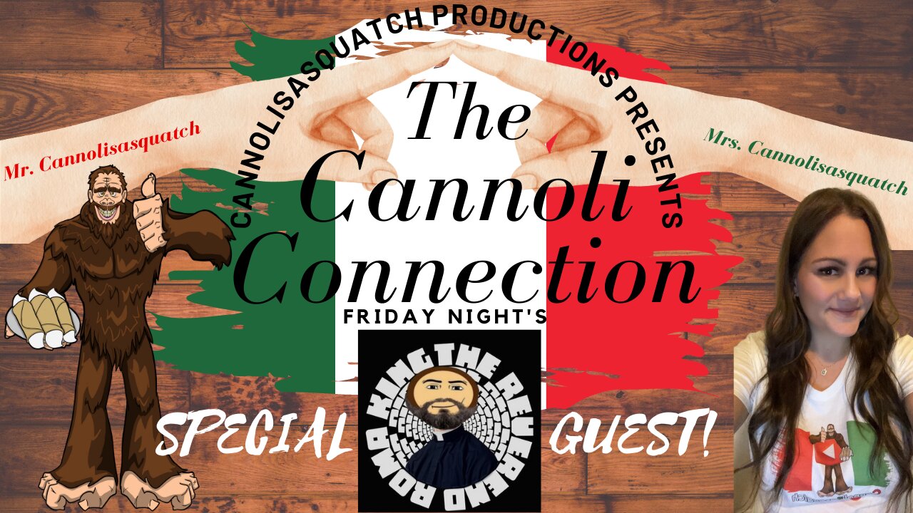 The Cannoli Connection Episode #4 With Special Guest RevRoma