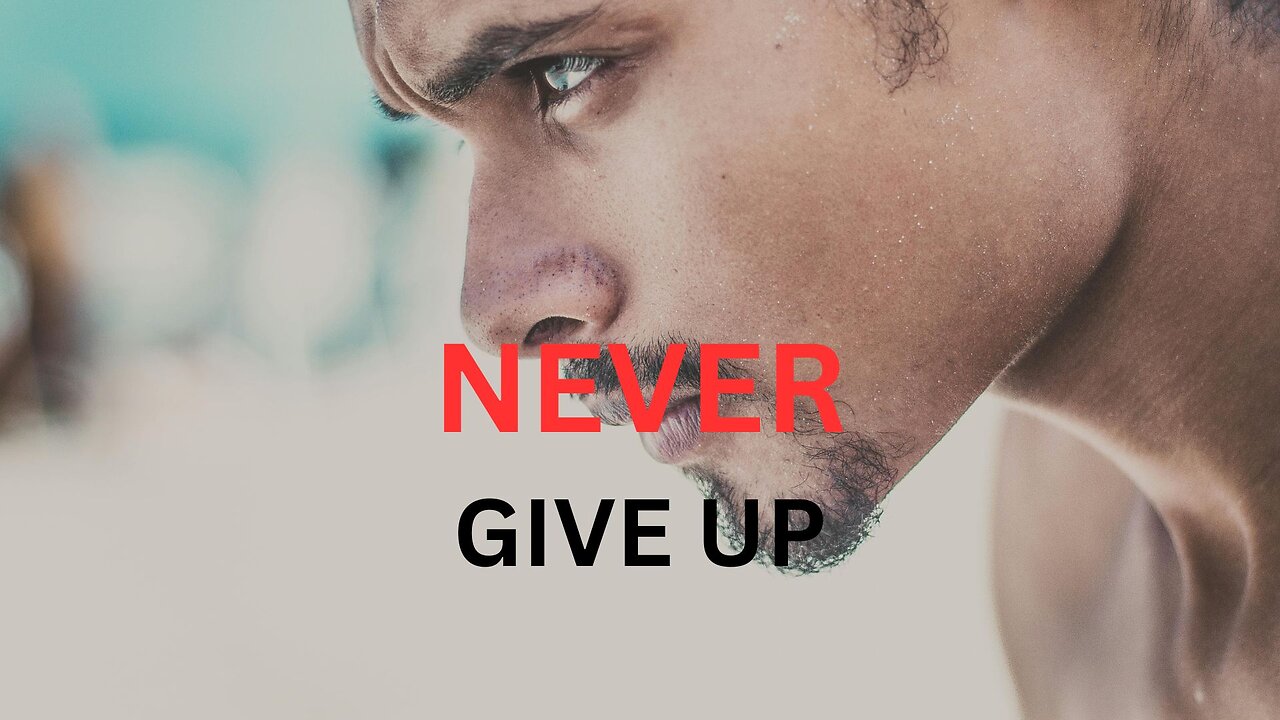 Keep Pushing #NeverGiveUp