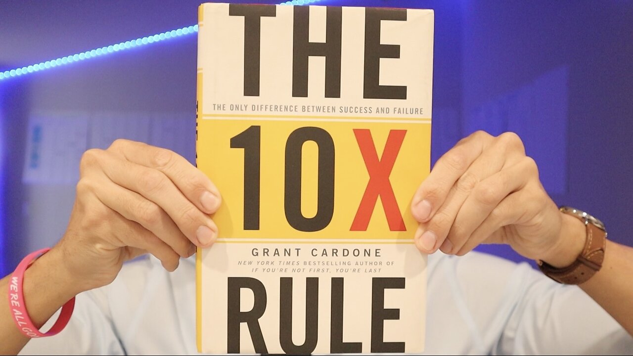 Book 15 - The 10X Rule by Grant Cardone