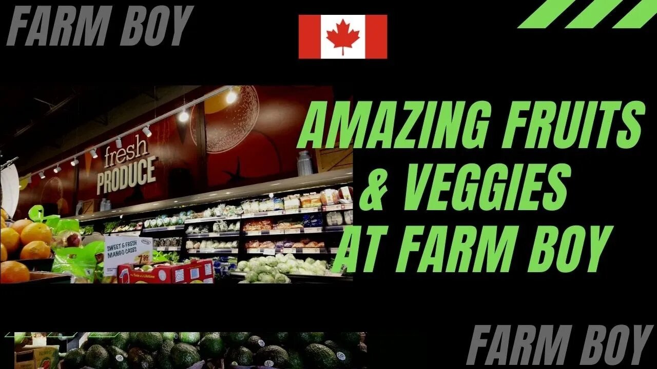 Amazing Fruits and Vegetables at Farm Boy