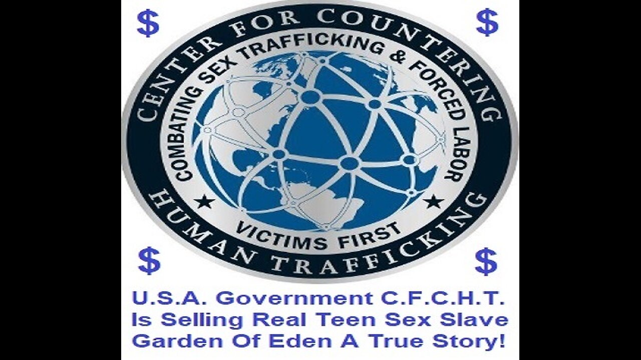 U.S.A. Government C.F.C.H.T. Is Selling Real Sex Slave Garden Of Eden A True Story