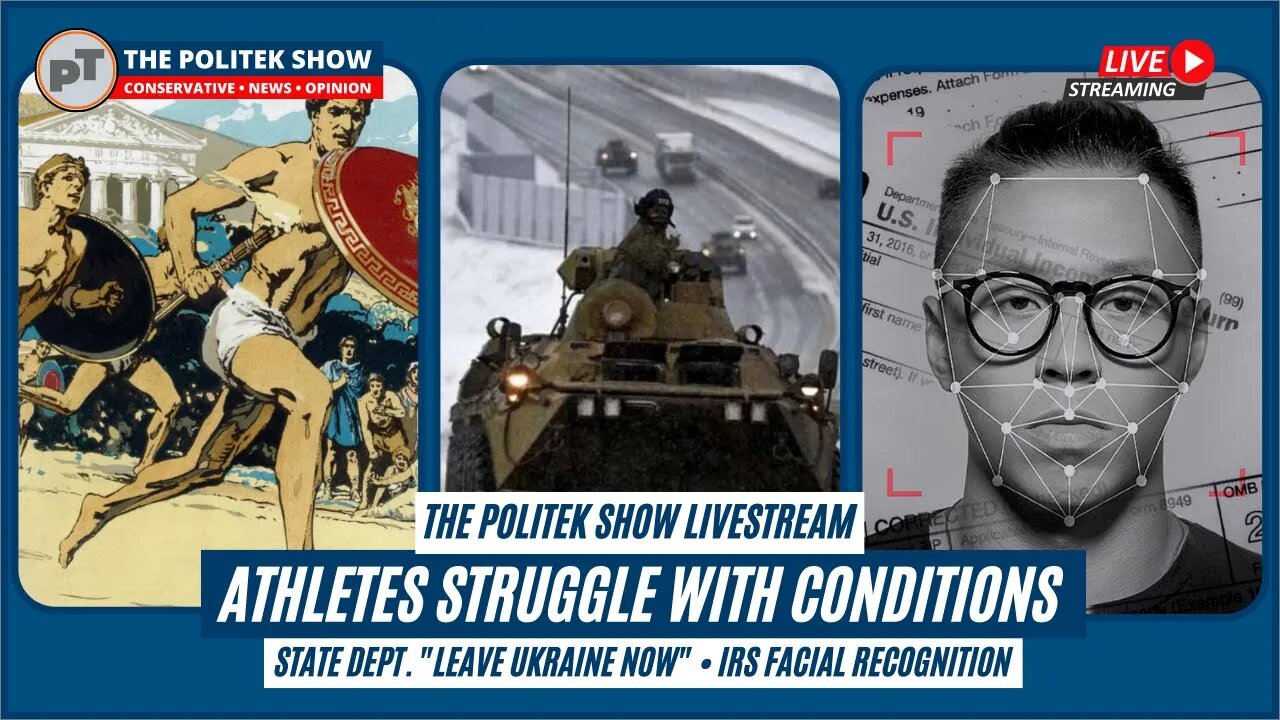 TPS Live • Friday Makeup Show • Miserable Olympic Conditions • Biden & Putin Both issue warnings.