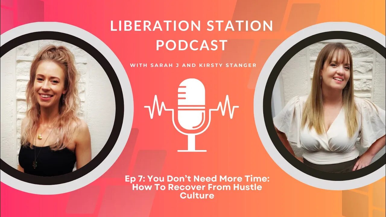 Ep. 7: You Don't Need More Time - How To Recover From Hustle Culture