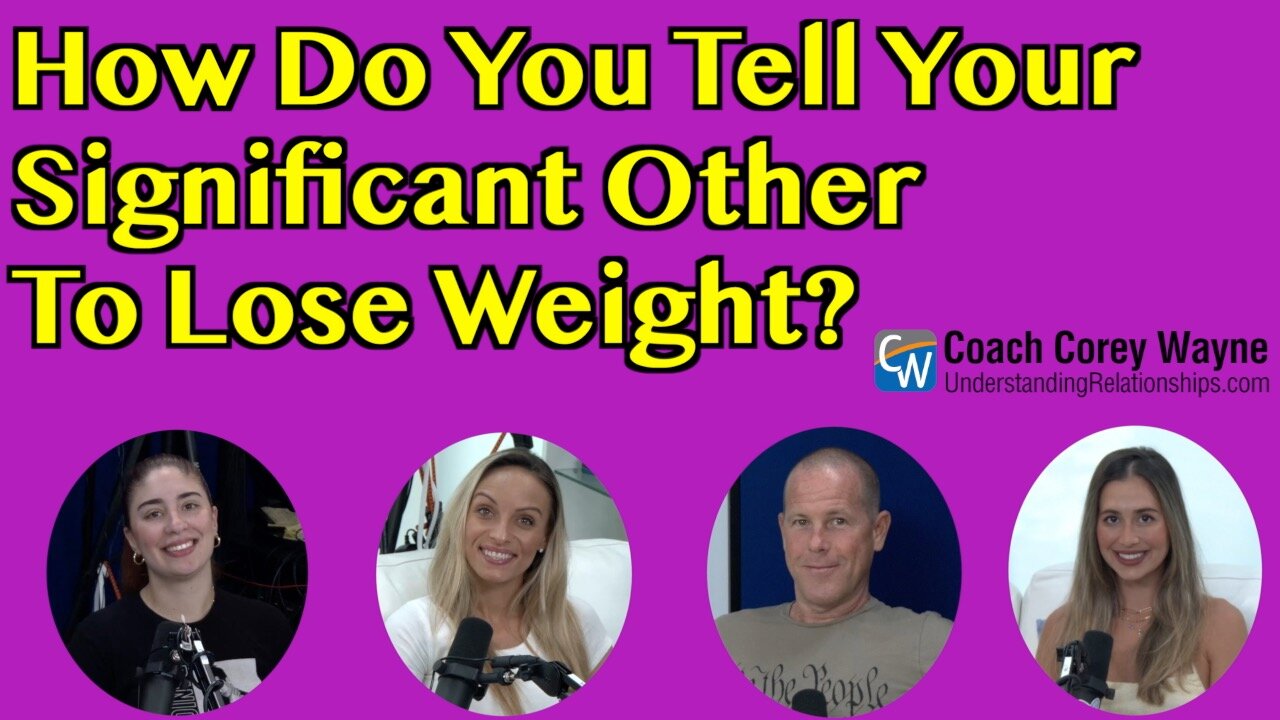 How Do You Tell Your Significant Other To Lose Weight?