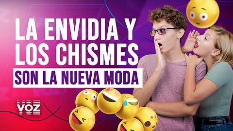 La envidia y los chismes son la nueva moda - Episodio 11