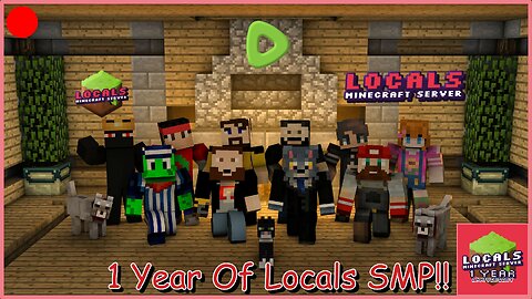 LOCALS SMP 1 YEAR ANNIVERSARY WORLD TOUR!