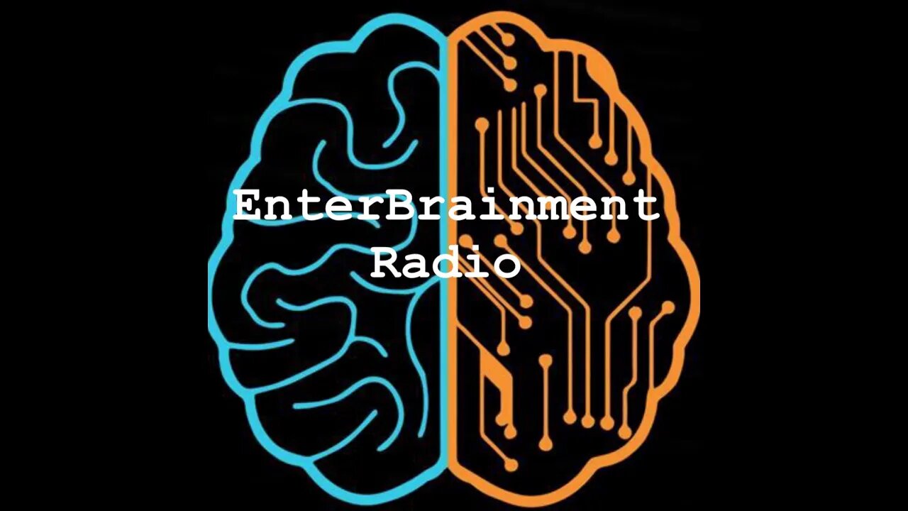 EnterBrainment Radio 01/29/2022