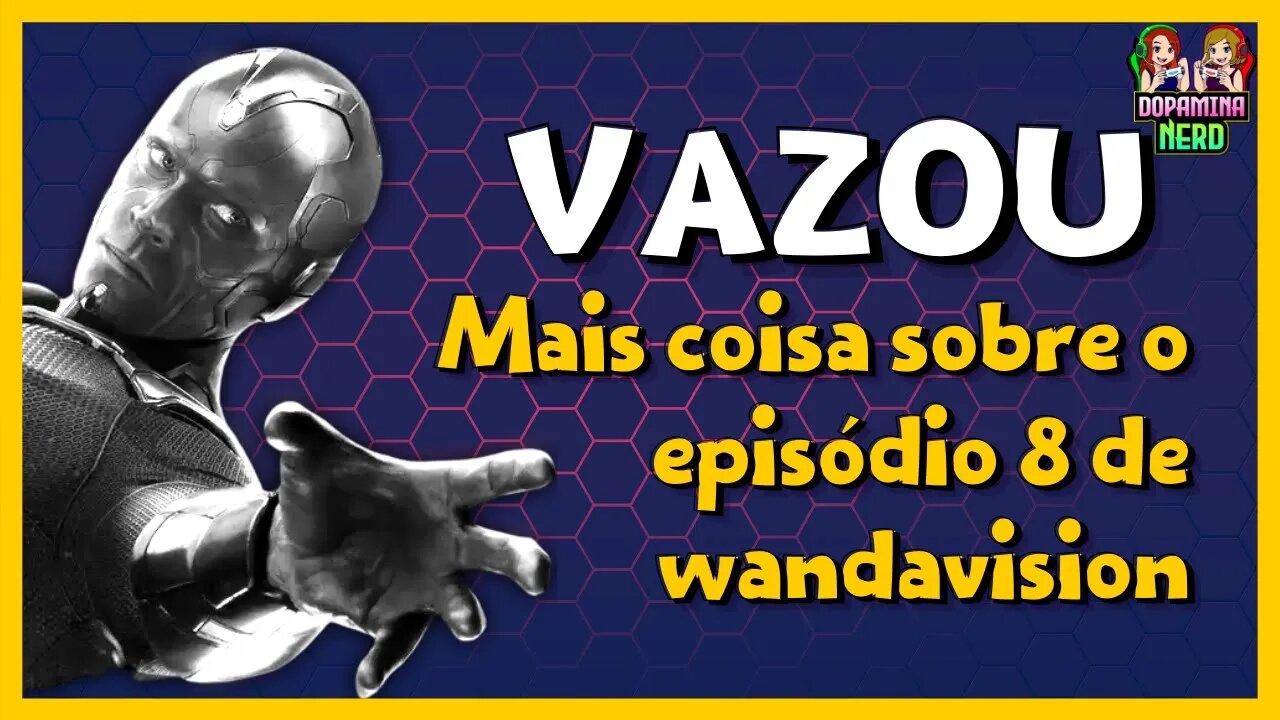 VAZOU MAIS COISA - Wandavision EP 8 - mais vazamentos episódio 8