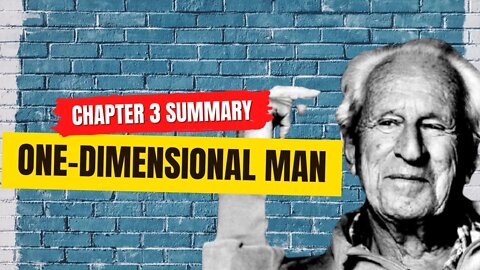 One-Dimensional Man | Chapter 3 Summary, Commentary, and QnA