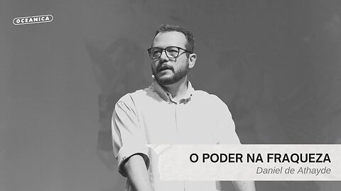 O PODER NA FRAQUEZA - 2 Coríntios 12.7-10 | Daniel de Athayde