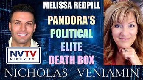 Melissa Redpill Discusses Pandora's Political Elite Death Box with Nicholas Veniamin