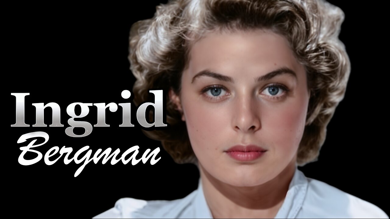 Ingrid Bergman │ From Swedish Orphan to Hollywood Legend!