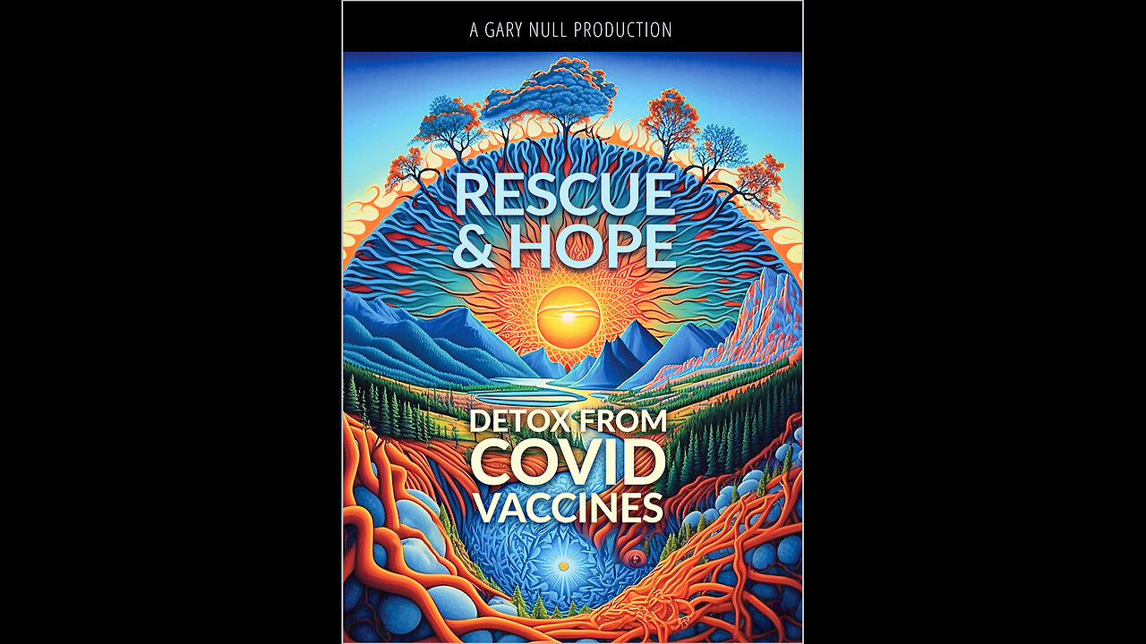 Rescue & Hope, Detox from Covid Vaccines - Part 2 of 2