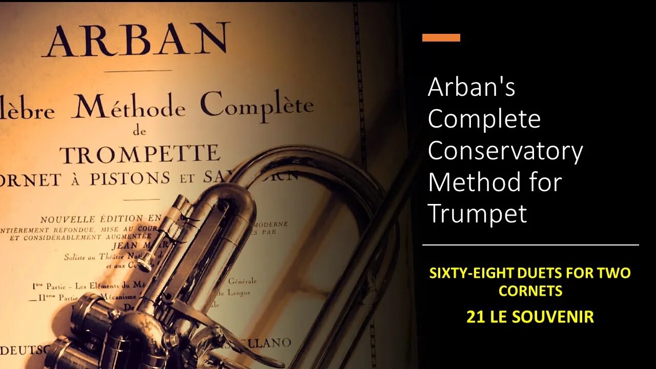 Arban's Complete Conservatory Method for Trumpet - 68 DUETS - 21 LE SOUVENIR