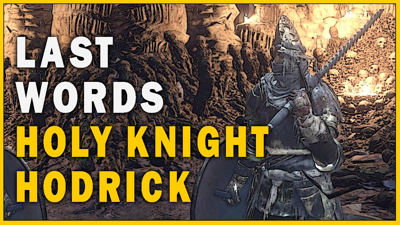 Last Words of Holy Knight Hodrick in Dark Souls 3