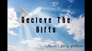 10-30-22 Receive The Gifts