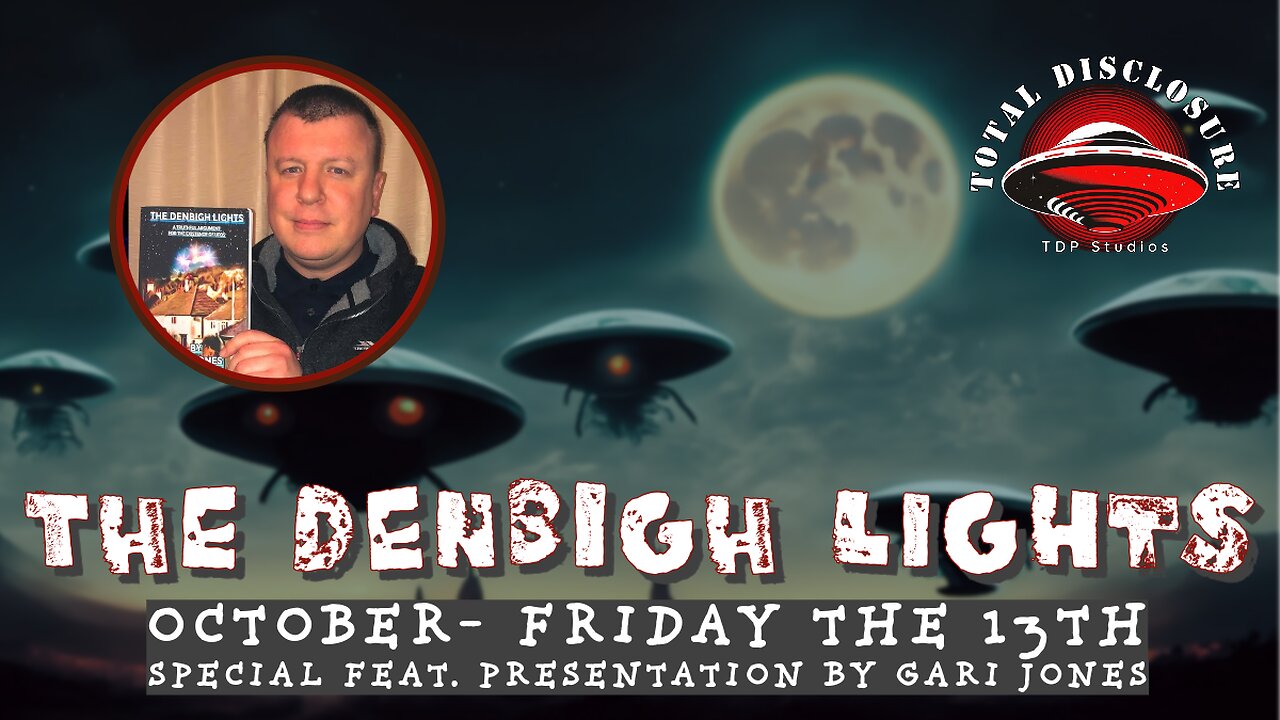 The Denbigh Lights- A Truthful Argument for the Existence of UFOS With Gari Jones