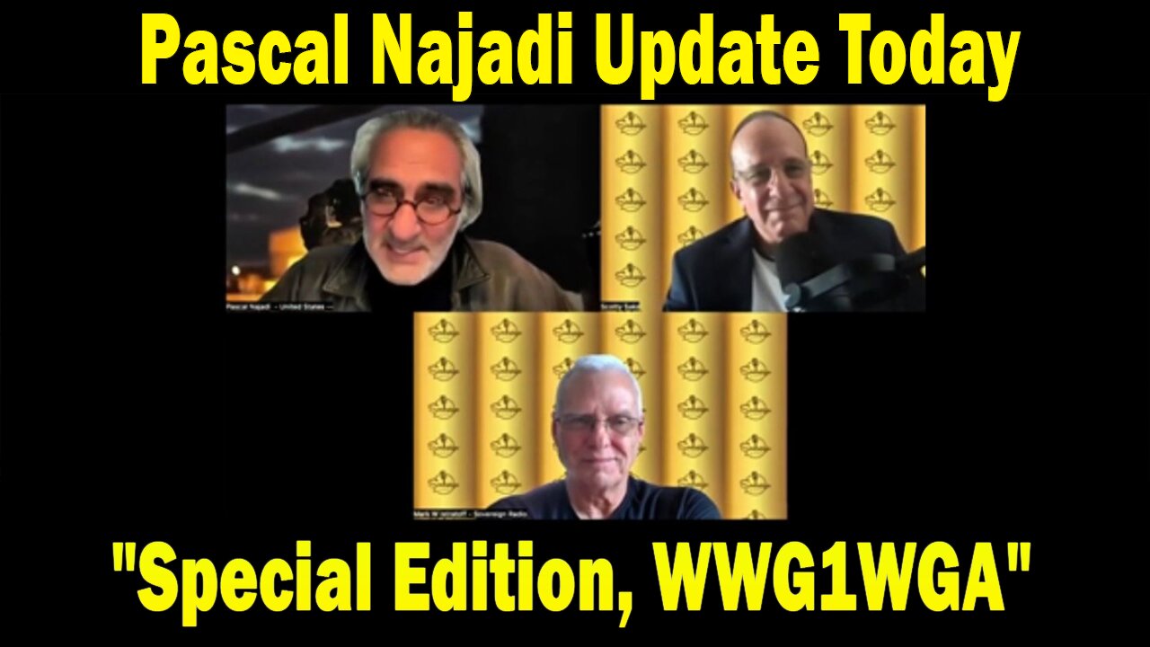 Pascal Najadi Update Today June 13: "Special Edition, WWG1WGA"