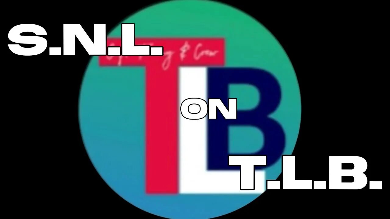 S.N.L. on T.L.B