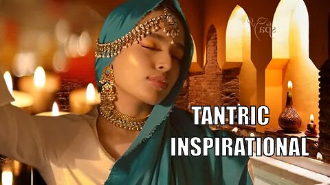 Relaxing Music TANTRIC INSPIRATIONAL Meditation Spa Massage Music World