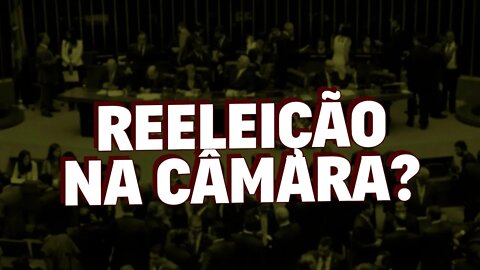 Sou contra a reeleição de qualquer presidente da Câmara ou do Senado!