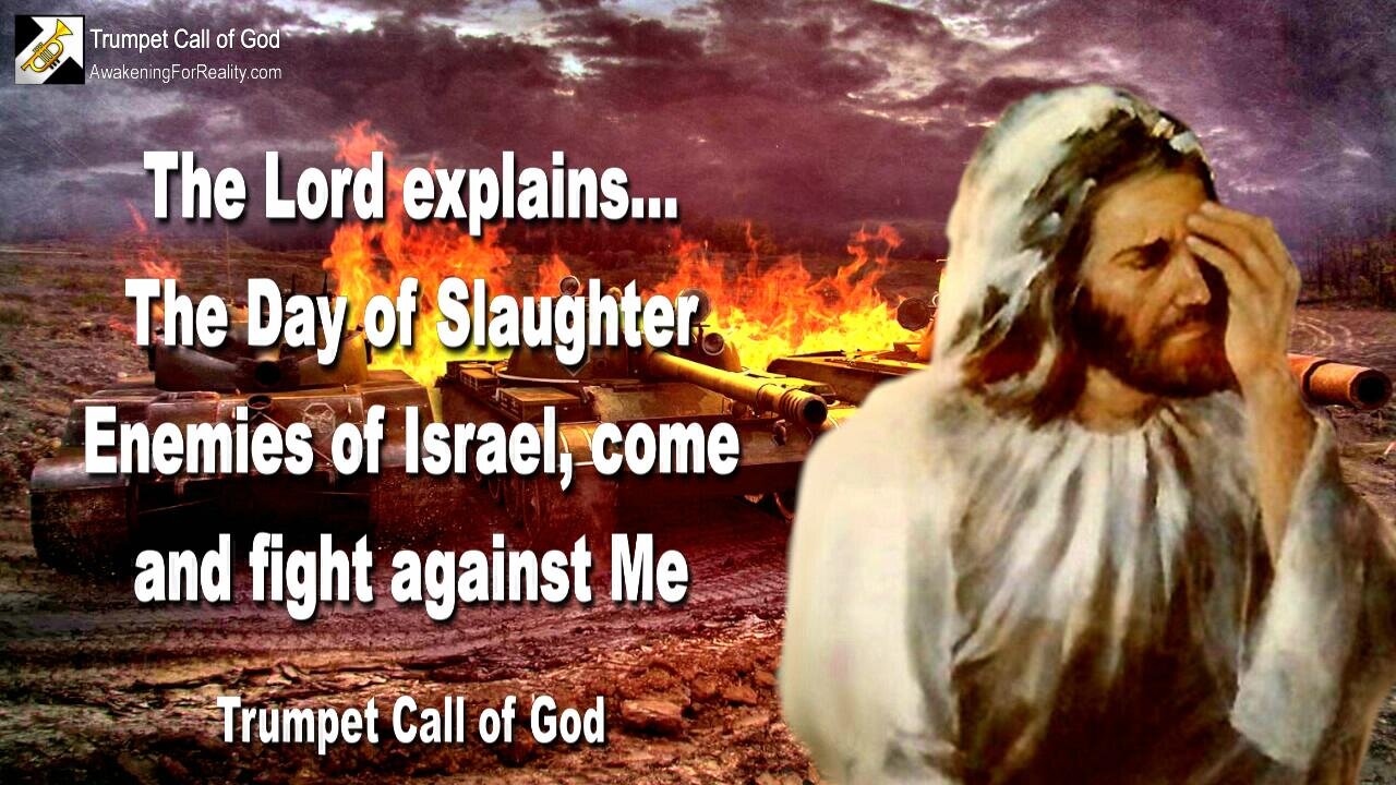 May 31, 2010 🎺 The Day of Slaughter... Enemies of Israel, come and fight against Me