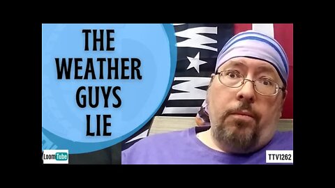 THE WEATHER GUYS LIE - 060621 TTV1262
