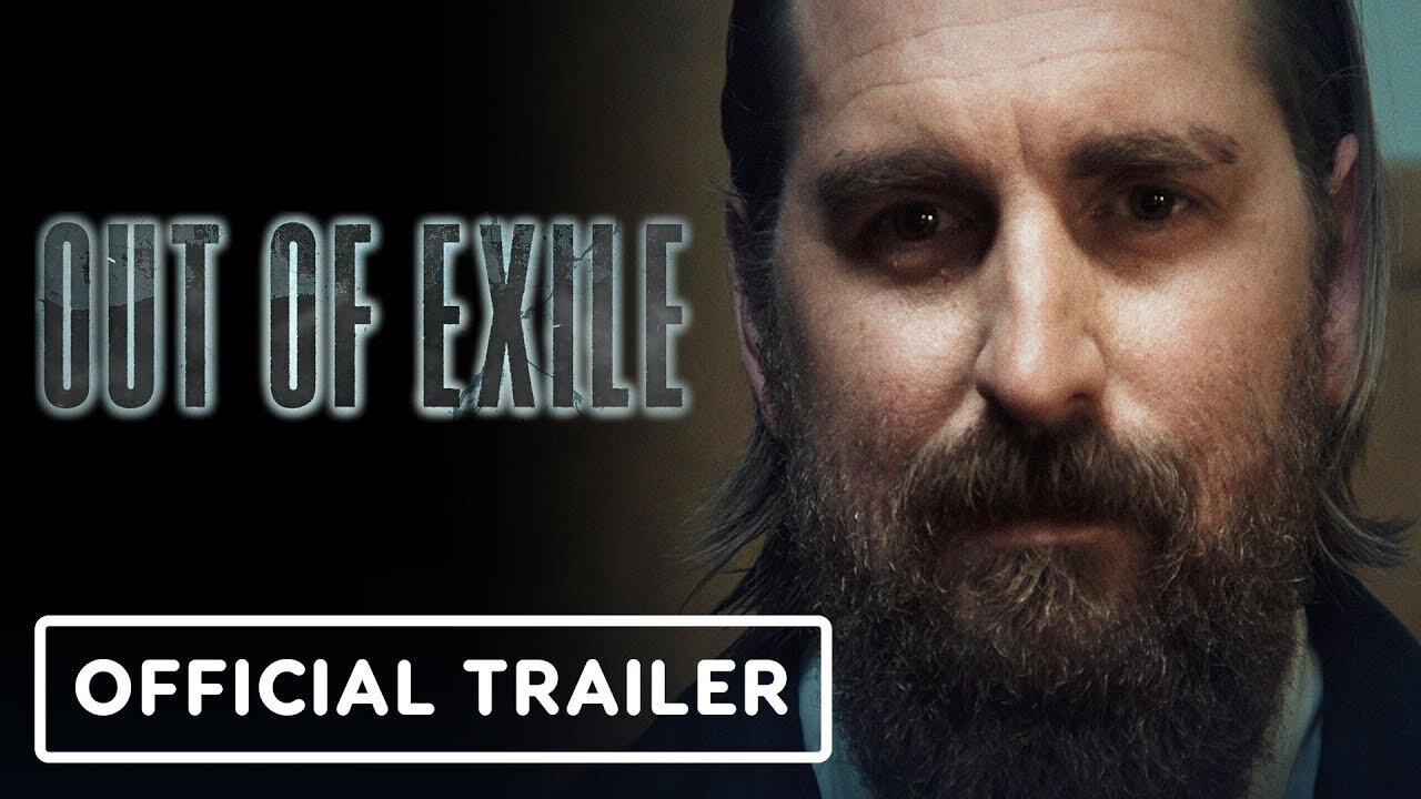 Out of Exile - Official Trailer