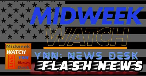 YNN FLASH NEWS | Midweek Watch: YNN News Desk 12/04/24