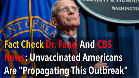 Fact Check - Dr. Fauci - Unvaccinated Americans Are "Propagating This Outbreak"