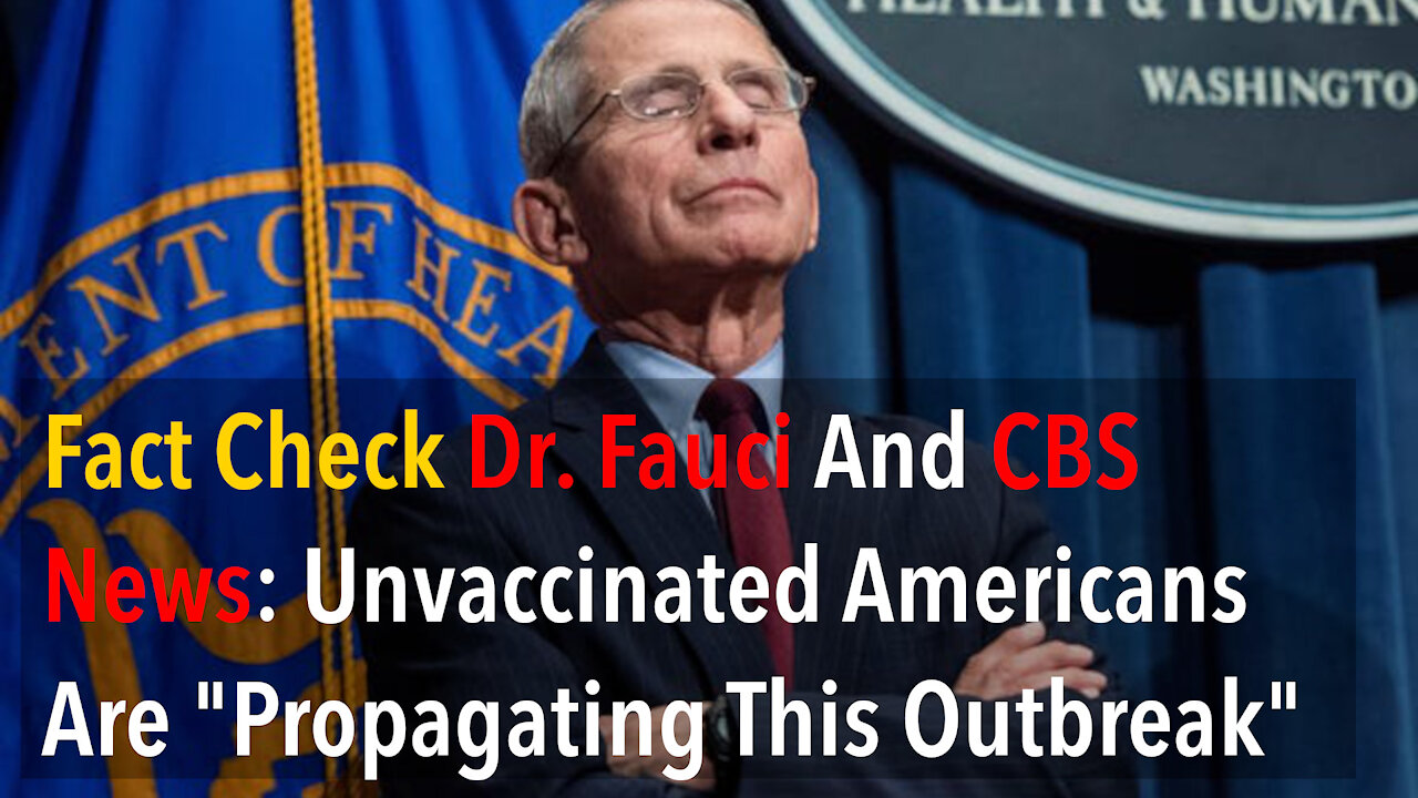 Fact Check - Dr. Fauci - Unvaccinated Americans Are "Propagating This Outbreak"