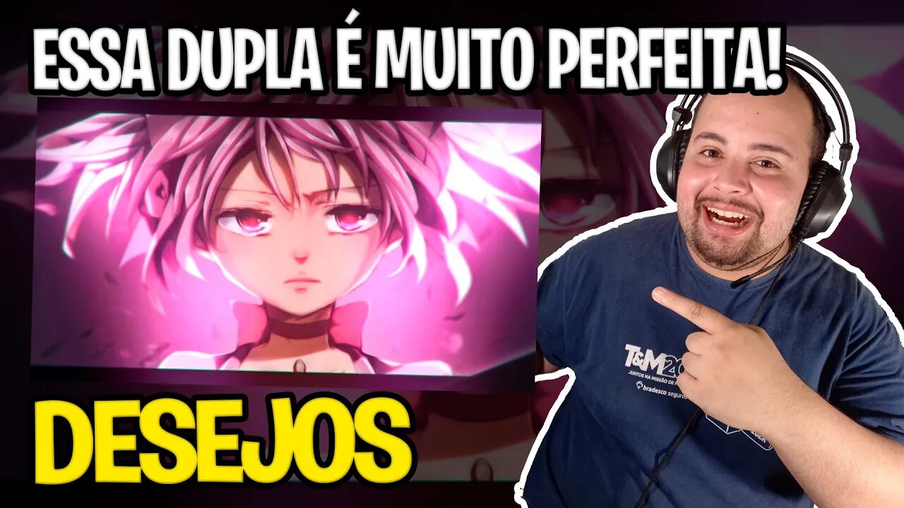 REACT Desejos (Madoka Magica) - OSteve Part. @DK Zoom