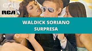 Waldick Soriano - Surpresa