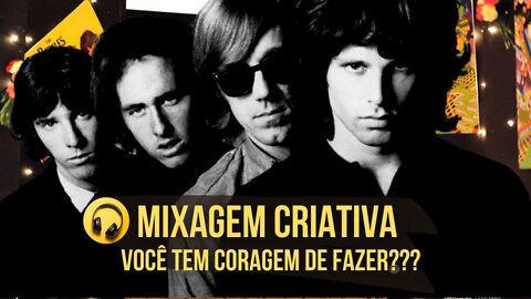 Mixagem Criativa Você tem Coragem de Fazer???