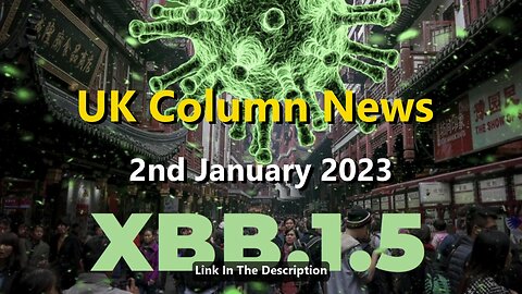 UK Column News - 2nd January 2023