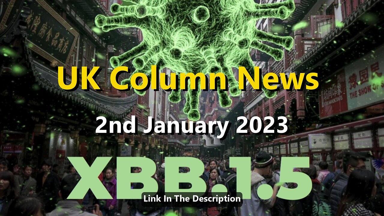 UK Column News - 2nd January 2023