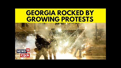 Georgia Rocked By Growing Protests And Police Brutality As Snding EU Talks Enter Second Week | N18G