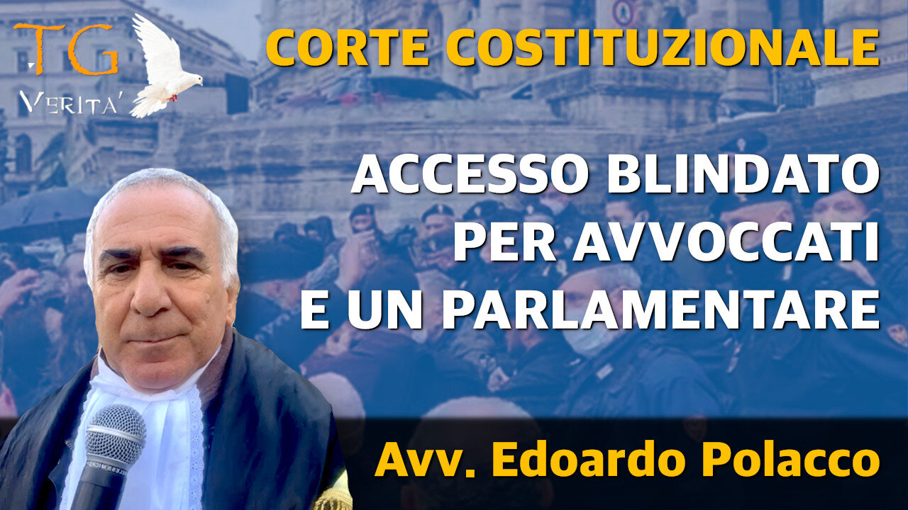 TG Verità - 21 gennaio 2022 - Corte Costituzionale: Accesso blindato per avvocati e l'On. Cunial