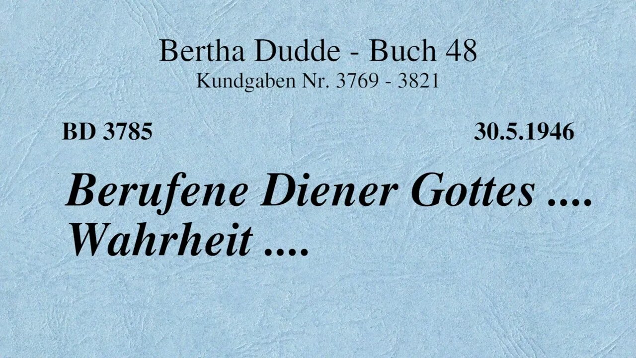 BD 3785 - BERUFENE DIENER GOTTES .... WAHRHEIT ....