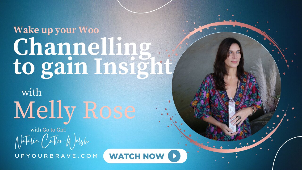 Channelling - using your extra senses to gain Insight - with Melly Rose