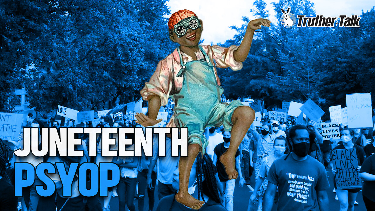 Juneteenth Psyop Live Show #6