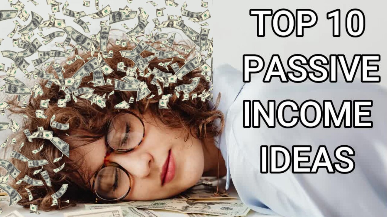 Top 10 Passive Income Ideas