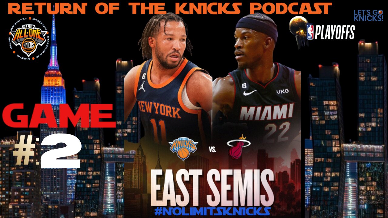 🏀NBA EAST SEMIFINALS - Game 2 KNICKS VS HEAT WATCHALONG LIVE SCOREBOARD & PLAY BY PLAY