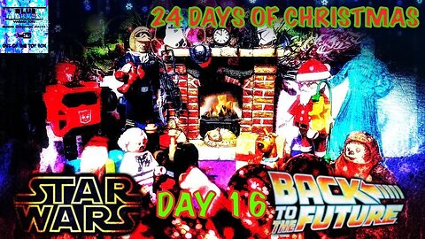 CHRISTMAS COUNTDOWN DAY 16 STAR WARS AND BACK TO THE FUTURE ADVENT CALENDAR/ BEST CHRISTMAS MOVIES