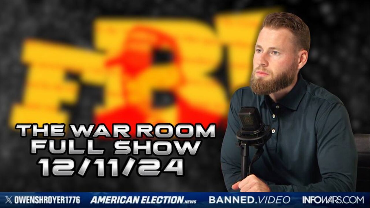 War Room With Owen Shroyer WEDNESDAY FULL SHOW 12/11/24