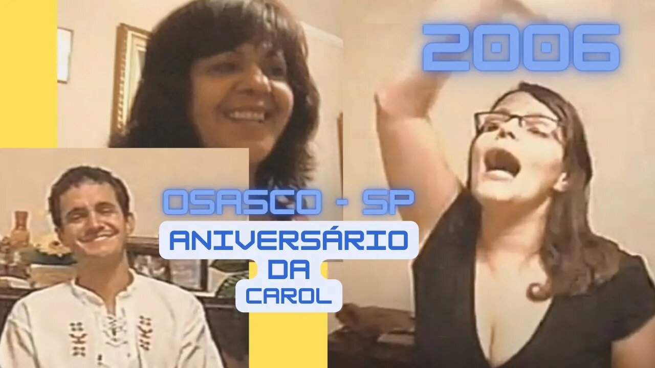 Momentos do Aniversário da Carol em 2006 num sábado a noite, Osasco, São Paulo