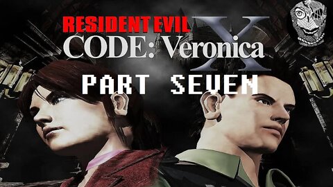 (PART 07) [Off the Island] Resident Evil CODE: Veronica X