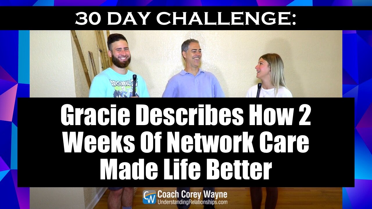 Gracie Describes How 2 Weeks Of Network Care Made Life Better