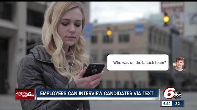 Employers can interview candidates via text