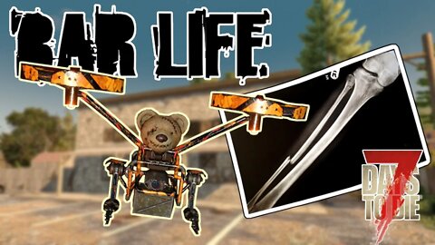 THE DRONE ZONE!!! - 7 Days to Die: BAR LIFE | E17 | A20 Let's Play Gameplay